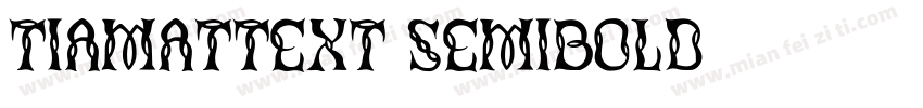 TiamatText SemiBold字体转换